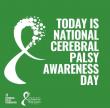 MARCH 25th IS NATIONAL CEREBAL PALSY AWARENESS DAY IN THE UNITED STATES