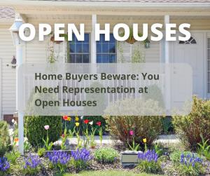 Home Buyers Beware: You Need Representation at Open Houses