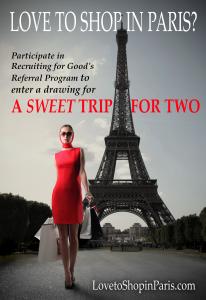 1st 10 People to successfully help Recruiting for Good fund causes; enter drawing in December for 2025 Sweet Paris Shopping Trip for Two www.LovetoShopinParis.com