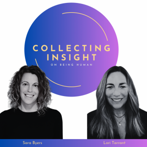 Collecting Insight Podcast with Sara Byers and Lori Tarrant