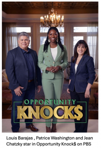 Louis Barajas , Patrice Washington and Jean Chatzky star in Opportunity Knock$ on PBS