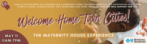 Welcome Home, the Maternity House Experience in Minneapolis for Mother's Day Weekend