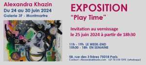 Solo exhibition "Play Time" by French artist Alexandra Khazin will take place at Galerie 3F, Montmartre, Paris