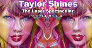 Taylor Shines - The Laser Spectacular in NYC at Palladium Times Square on August 2nd