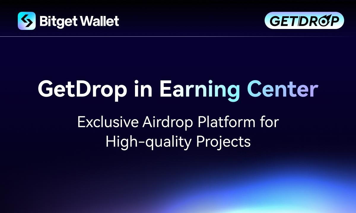 Bitget Wallet Unveils GetDrop: An Exclusive Airdrop Platform for  High-quality Projects