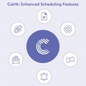 Calrik: Enhanced Scheduling Features