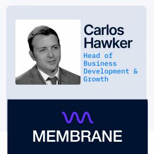 Carlos Hawker, Membrane's new Head of Business Development & Growth