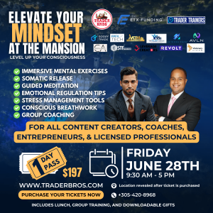 Friday - Elevate Your Mindset with Trader Trainers and Visionary Living Leadership