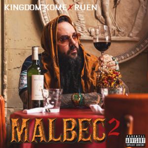 Malbec 2 cover art for by Kingdom Kome and RUEN out on July 19th