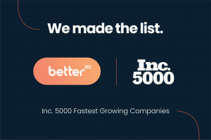 BetterRX earns spot on Inc. 5000 list of fastest growing companies