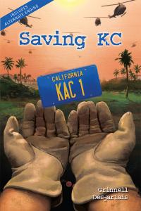 Saving KC by Grinelle “Buzz” Desjarlais