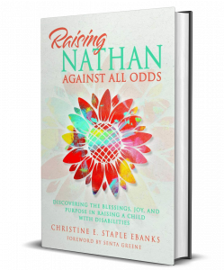 Raising Nathan Against All Odds by Christine E Staple Ebanks