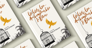 Multiple copies of Nida Ul Nasser’s book Life, Loss, Love… And Everything Else In Between are displayed, with a cover featuring a bird flying out of an open cage, symbolizing resilience and emotional freedom.