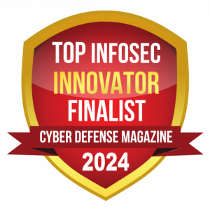 2024 Top InfoSec Innovator Awards Finalist Badge