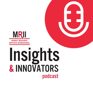 Market Research Institute International (MRII), renowned for its leadership in training and education regarding best practices in market research and insights, is excited to announce the launch of its new podcast, “Insights & Innovators MRII Podcast