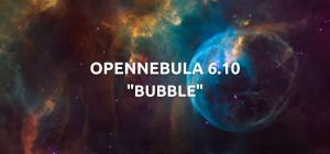 OpenNebula 6.10 "Bubble"