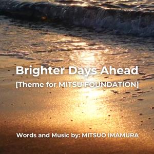 Album cover of MITSU FOUNDATION's theme song 'Brighter Days Ahead