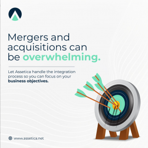 An image with a target and arrows hitting the bullseye, alongside text that says: 'Mergers and acquisitions can be overwhelming. Let Assetica handle the integration process so you can focus on your business objectives.' Website URL: www.assetica.net.