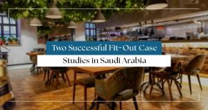 Fit-Out Case Studies in Saudi Arabia