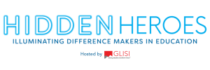 Hidden Heroes Hosted by GLISI