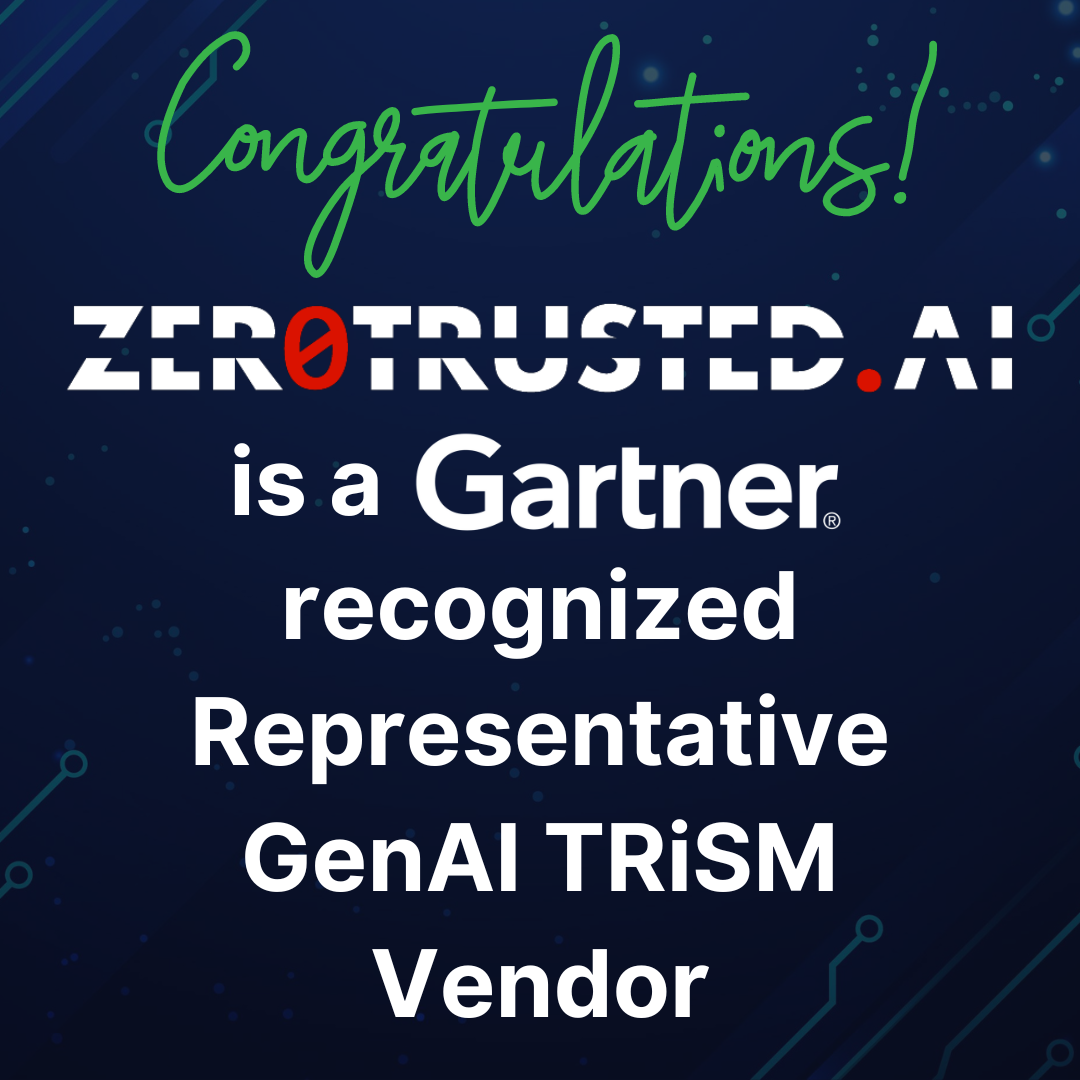 ZeroTrusted.ai Named Representative Vendor in 2024 Gartner® Innovation