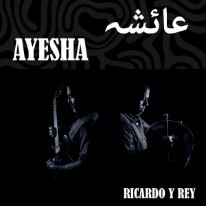 Ricardo Y Rey Cover Art for song Ayesha