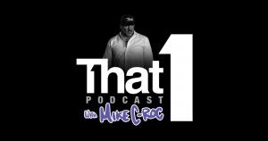 podcast logo for new podcast called That1 Podcast w/ Mike C-Roc, shows a picture of a man in white button up shirt, with black baseball cap with the That1 logo in white letters