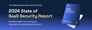 The State of SaaS Security Report by Reco