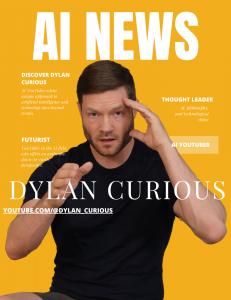 Dylan Curious presenting AI News, wearing a black shirt against a yellow background with text highlighting his role as an AI YouTuber, thought leader, and futurist.