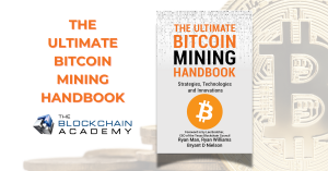 Announcing the release of The Ultimate Bitcoin Mining Handbook reflecting The Blockchain Academy logo and a Bitcoin coin in the background.