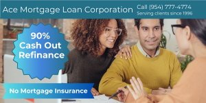 90% cash out option Ace Mortgage Loan Corporation