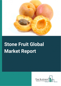 Stone Fruit Market Report 2024