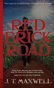 Red Brick Road by J.T. Maxwell