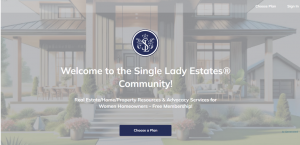 The image shows a landing page for Single Lady Estates®. It features a modern, beautifully designed home with a landscaped front yard, including plants and greenery. The text prominently displayed says:  "Welcome to the Single Lady Estates® Community! Rea