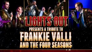 Lights Out Franki Valli Tribute Show