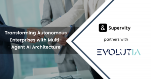 Supervity Partners with EvolutIA Transforming Autonomous Enterprise