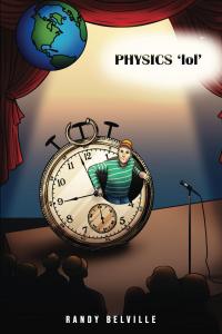 "Physics LOL" by Randall R. Belville