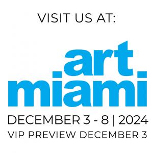 Join Us at Art Miami BOOTHS 540 | 541 | 542