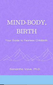 Mind-Body, Birth: Your Guide to Fearless Childbirth
