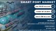 Smart Port Market Thrives with IoT Adoption, Digitalization of Logistics, and Renewable Energy Integration