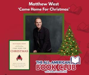 'Come Home for Christmas,' five-time GRAMMY® nominee Matthew West.