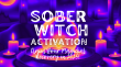 Sober Witch Activation Workshop Returns This Weekend with Virtual Healing Experience