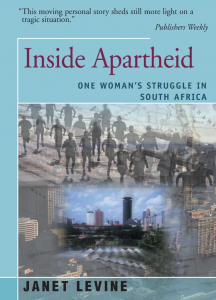 Janet Levine's book Inside Apartheid