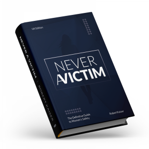 NEVER A VICTIM - A Comprehensive Book on Personal Safety for Women