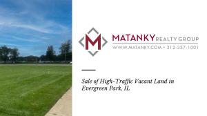 A landscaped grassy lot in Evergreen Park, IL, with trees and parked cars in the background, alongside Matanky Realty Group branding