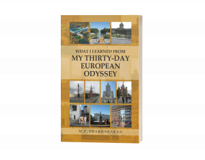 What I Learned from My Thirty-Day European Odyssey...