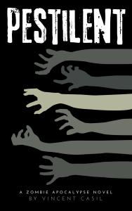 PESTILENT: A Zombie Apocalypse Novel