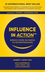 INFLUENCE IN ACTION BRINGS MORE BUSINESS TO ENTREPRENEURS Book Cover