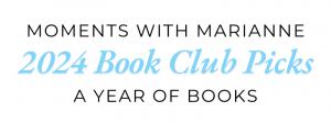 Moments with Marianne Radio Show 2024 Book Club Picks