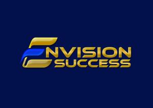 These two words, 'Envision and Success', shoud cause you to imaging what's possible.